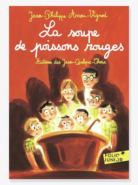 La Soupe De Poissons Rouges - Histoires Des Jean-Quelque-Chose - T2 - GALLIMARD JEUNESSE Rouge - Gallimard 1 La Soupe De Poissons Rouges - Histoires Des Jean-Quelque-Chose - T2 - GALLIMARD JEUNESSE Rouge - Gallimard