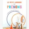 Le Petit Larousse Des Prénoms - LAROUSSE Blanc - Hachette