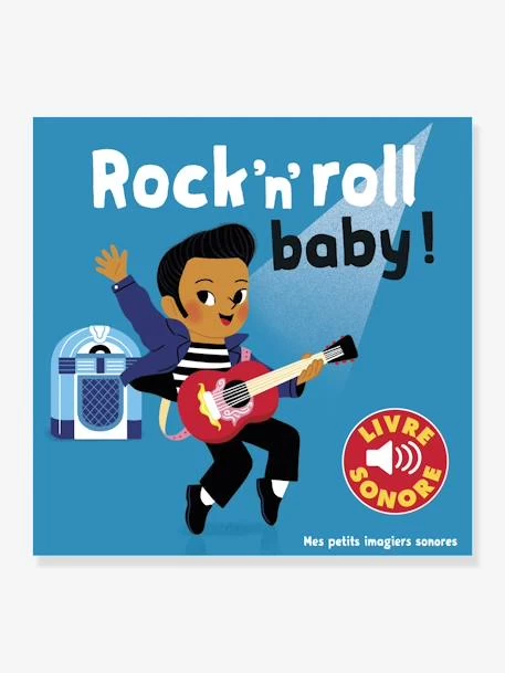 Livre Sonore Rock’n’roll Baby ! GALLIMARD JEUNESSE Bleu - Gallimard 1 Livre Sonore Rock’n’roll Baby ! GALLIMARD JEUNESSE Bleu - Gallimard