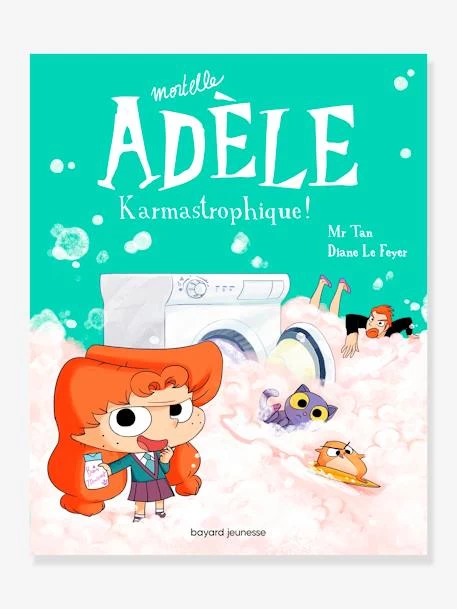 Mortelle Adèle - Tome 17 - Karmastrophique BAYARD JEUNESSE Blanc - Hachette 1 Mortelle Adèle - Tome 17 - Karmastrophique BAYARD JEUNESSE Blanc - Hachette
